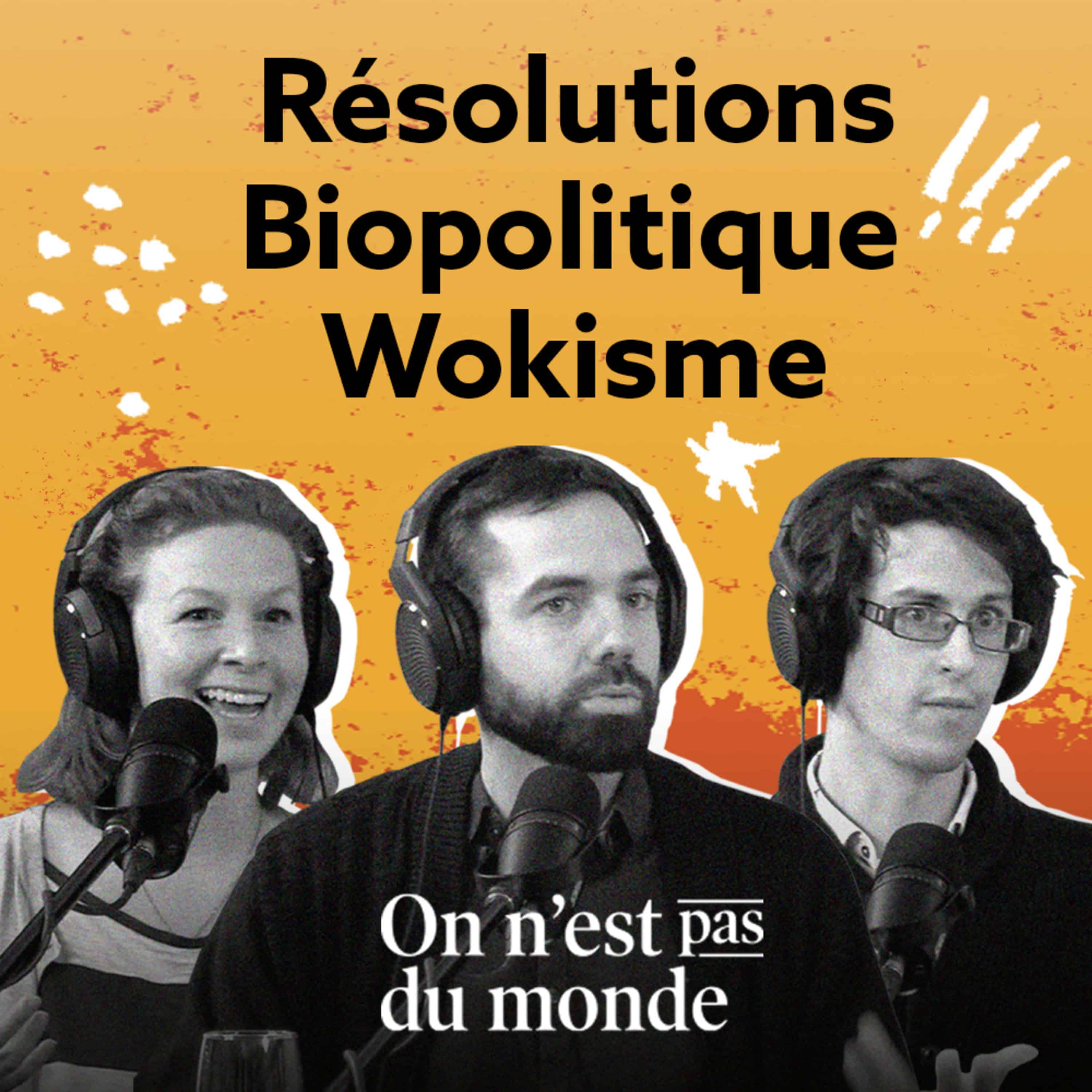 Résolutions | Biopolitique | Wokisme