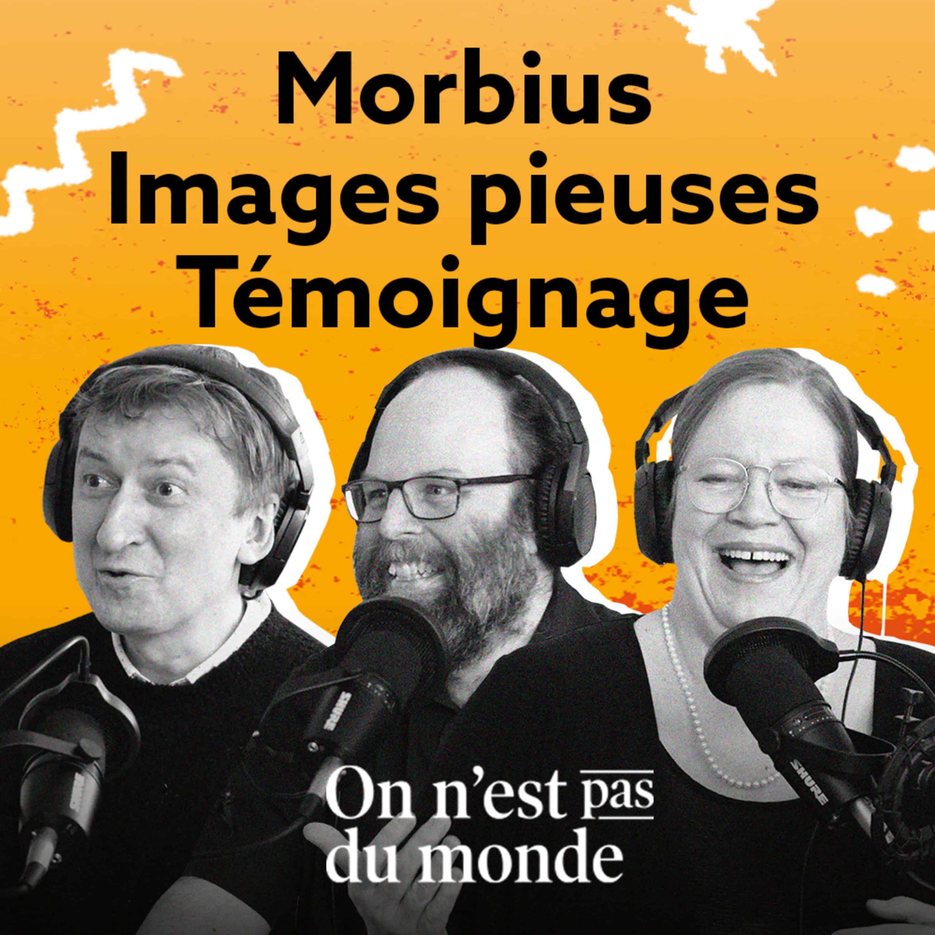 Morbius | Images pieuses | Témoignage