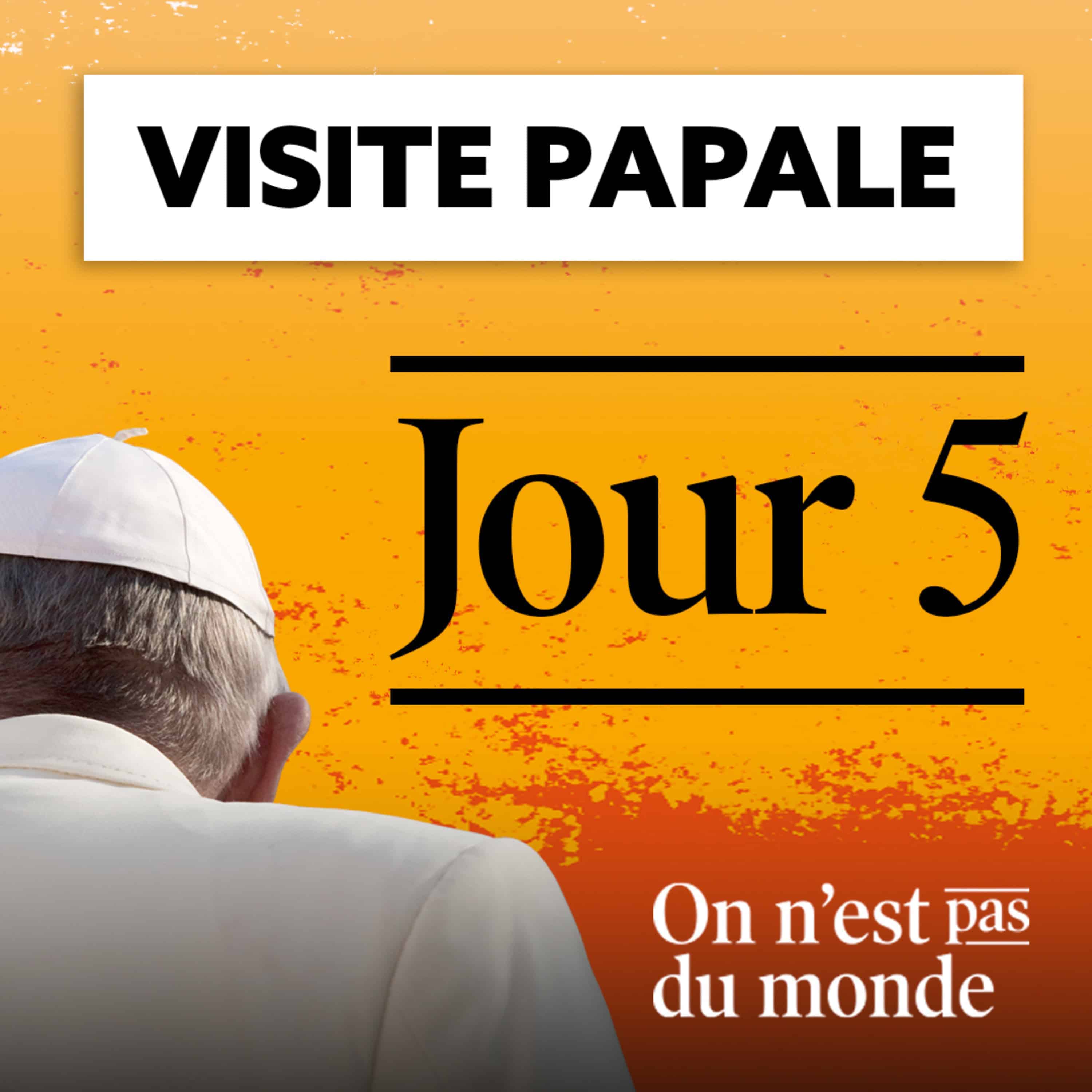 Spécial Visite Papale Jour 5