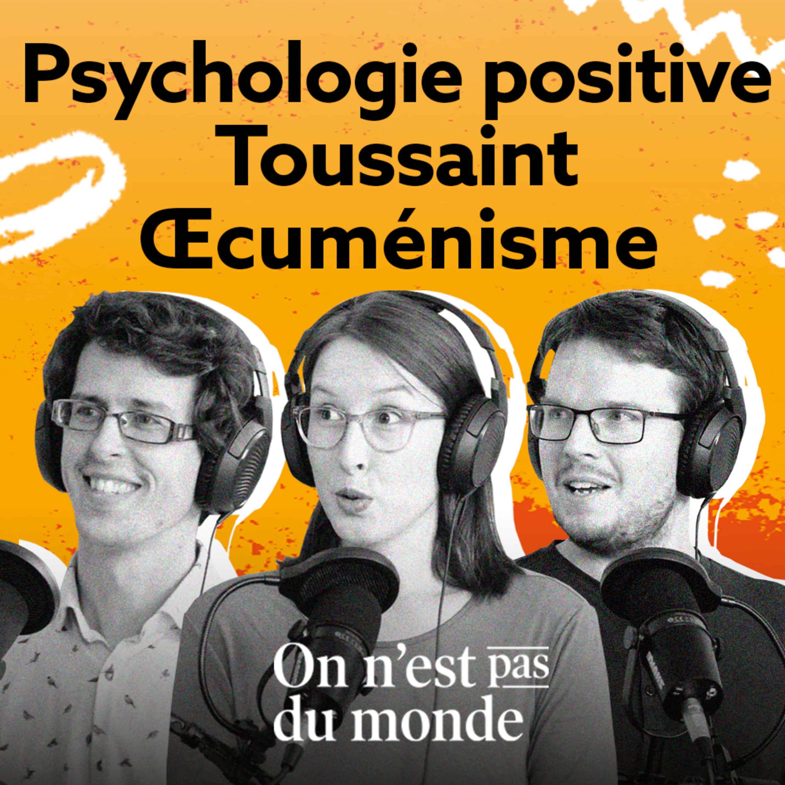 Psychologie positive | Toussaint | œcuménisme