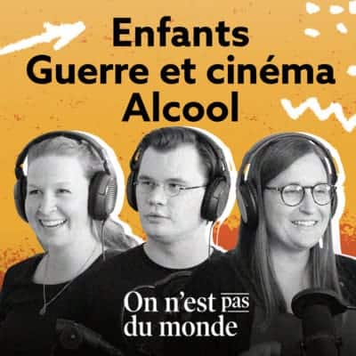 Enfants | Guerre et cinéma | Alcool