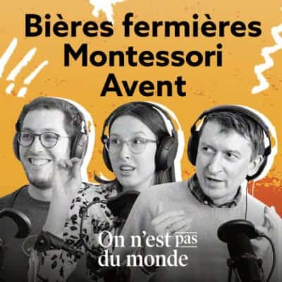 Bières fermières | Montessori | Avent