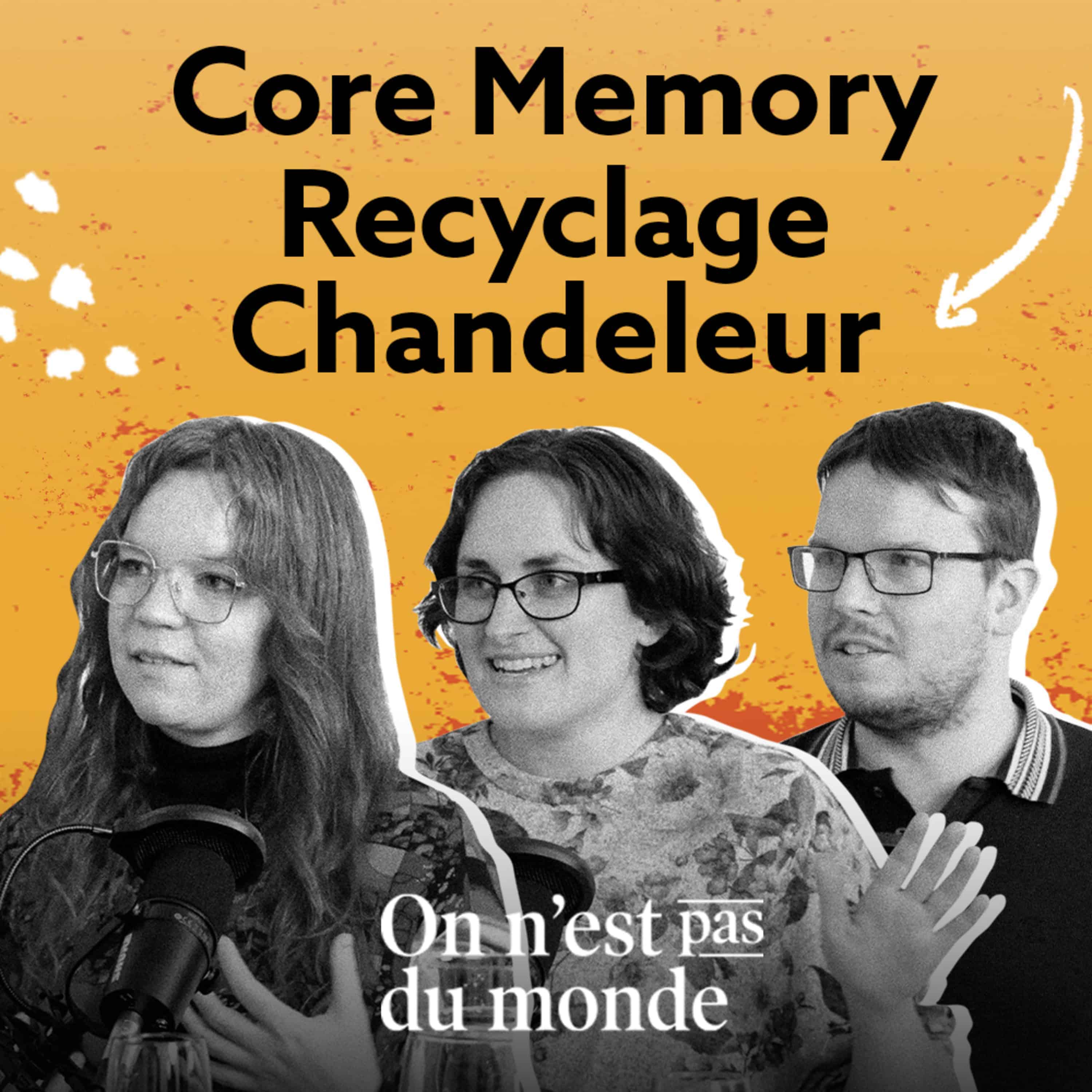 Core memory | Recyclage | Chandeleur