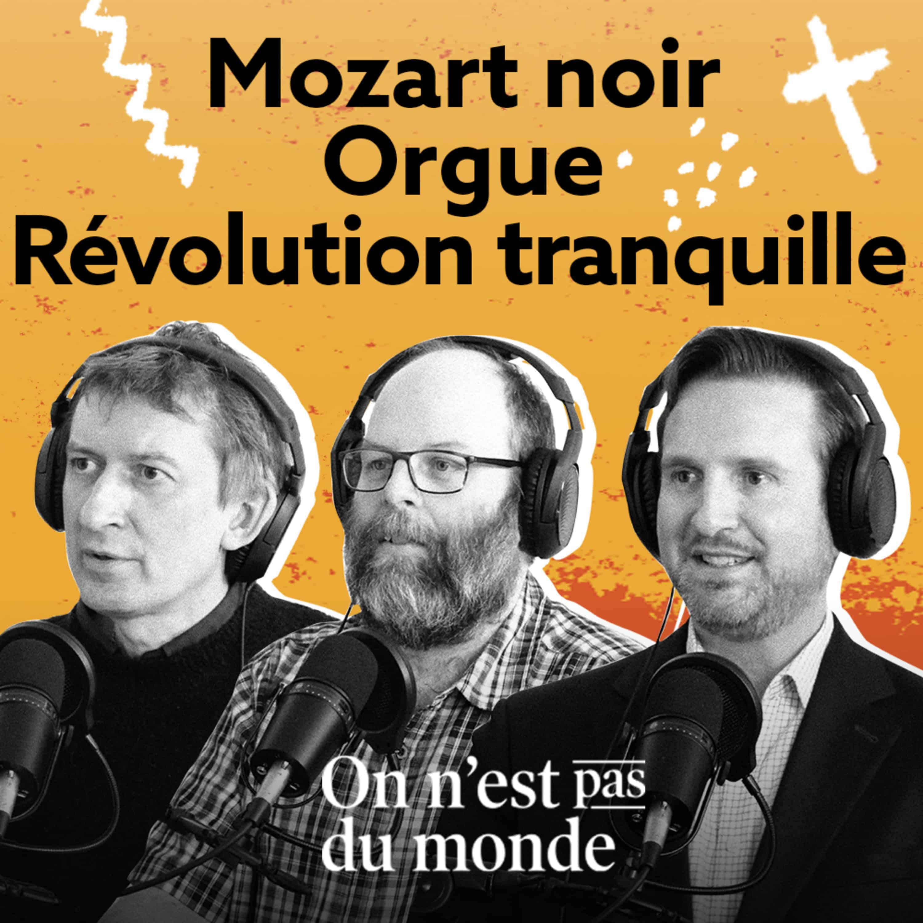 Mozart noir | Orgue | Révolution tranquille